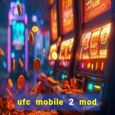 ufc mobile 2 mod apk unlimited money and gems